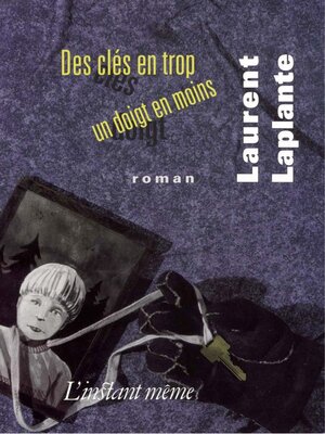 cover image of Des clés en trop, un doigt en moins